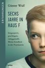 Günter Wulf: Sechs Jahre in Haus F, Buch
