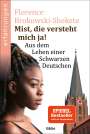 Florence Brokowski-Shekete: Mist, die versteht mich ja!, Buch