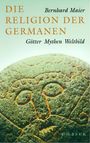 Bernhard Maier: Die Religion der Germanen, Buch