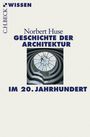Norbert Huse: Geschichte der Architektur im 20. Jahrhundert, Buch