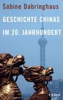 Sabine Dabringhaus: Geschichte Chinas im 20. Jahrhundert, Buch