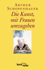 Arthur Schopenhauer: Die Kunst, mit Frauen umzugehen, Buch