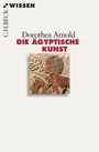 Dorothea Arnold: Die ägyptische Kunst, Buch