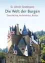 G. Ulrich Großmann: Die Welt der Burgen, Buch