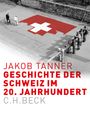 Jakob Tanner: Geschichte der Schweiz im 20. Jahrhundert, Buch