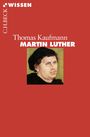 Thomas Kaufmann: Martin Luther, Buch