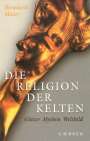 Bernhard Maier: Die Religion der Kelten, Buch
