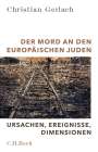 Christian Gerlach: Der Mord an den europäischen Juden, Buch