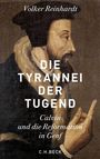 Volker Reinhardt: Die Tyrannei der Tugend, Buch
