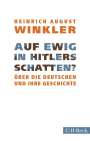 Heinrich August Winkler: Auf ewig in Hitlers Schatten?, Buch
