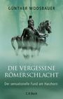Günther Moosbauer: Die vergessene Römerschlacht, Buch