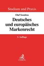 Olaf Sosnitza: Deutsches und europäisches Markenrecht, Buch
