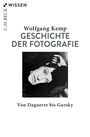 Wolfgang Kemp: Geschichte der Fotografie, Buch