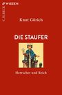 Knut Görich: Die Staufer, Buch