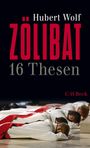 Hubert Wolf: Zölibat, Buch