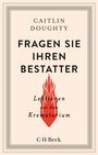 Caitlin Doughty: Fragen Sie Ihren Bestatter, Buch