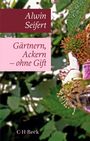 Alwin Seifert: Gärtnern, Ackern - ohne Gift, Buch