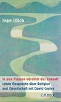 Ivan Illich: In den Flüssen nördlich der Zukunft, Buch