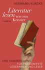 Hermann Kurzke: Literatur lesen wie ein Kenner, Buch