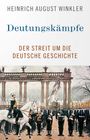 Heinrich August Winkler: Deutungskämpfe, Buch