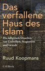 Ruud Koopmans: Das verfallene Haus des Islam, Buch