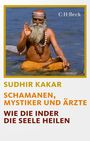 Sudhir Kakar: Schamanen, Mystiker und Ärzte, Buch