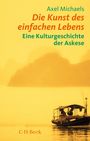 Axel Michaels: Kunst des einfachen Lebens, Buch