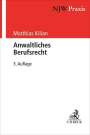 Matthias Kilian: Anwaltliches Berufsrecht, Buch