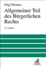 Jörg Neuner: Allgemeiner Teil des Bürgerlichen Rechts, Buch