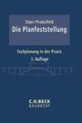 Bernhard Stüer: Die Planfeststellung, Buch