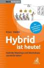 Ursula Kraus: Hybrid ist heute!, Buch