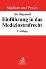 Eric Hilgendorf: Einführung in das Medizinstrafrecht, Buch