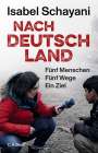 Isabel Schayani: Nach Deutschland, Buch