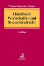 : Handbuch Wirtschafts- und Steuerstrafrecht, Buch