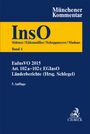 Münchener Kommentar zur Insolvenzordnung Bd. 4: EuInsVO 2015, Art. 102a-102c EGInsO, Länderberichte, Buch