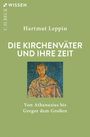Hartmut Leppin: Die Kirchenväter und ihre Zeit, Buch