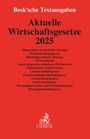 : Aktuelle Wirtschaftsgesetze 2025, Buch