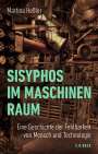 Martina Heßler: Sisyphos im Maschinenraum, Buch