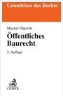 "Grundrisse des Rechts", "Muckel/Ogorek", "Öffentliches Baurecht", "5. Auflage", C.H. BECK-Logo mit Greif.