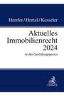 Sebastian Herrler: Aktuelles Immobilienrecht 2024, Buch