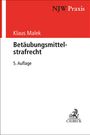 Klaus Malek: Betäubungsmittelstrafrecht, Buch