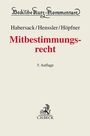 Peter Hanau: Mitbestimmungsrecht. MitbestR, Buch