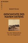 Jakob Krais: Geschichte des Nahen Ostens, Buch