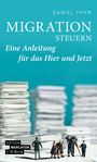 Daniel Thym: Migration steuern in der Einwanderungsgesellschaft, Buch