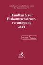 : Handbuch zur Einkommensteuerveranlagung 2024, Buch