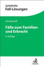 Martin Löhnig: Fälle zum Familien- und Erbrecht, Buch