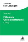 Tobias Lettl: Fälle zum Gesellschaftsrecht, Buch