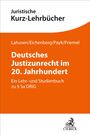 Juristische Kurz-Lehrbücher. Lahusen/Eichenberg/Payk/Priemel. Deutsches Justizunrecht im 20. Jahrhundert. Orange-weißes Design.