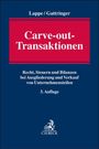 Lappe/Gattringer: Carve-out-Transaktionen. Recht, Steuern und Bilanzen bei Ausgliederung und Verkauf. 3. Auflage.