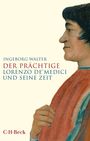 Titel: "Der Prächtige: Lorenzo de’ Medici und seine Zeit" von Ingeborg Walter. Gemälde einer seitlichen Männerfigur.